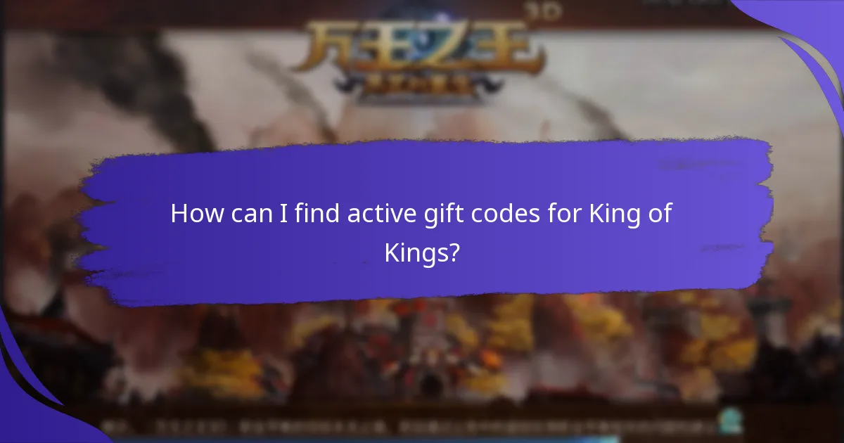 How can I find active gift codes for King of Kings?