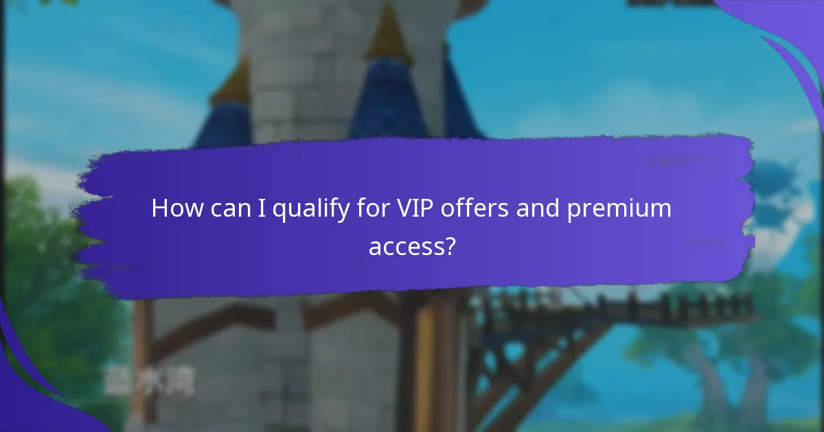 How can I qualify for VIP offers and premium access?