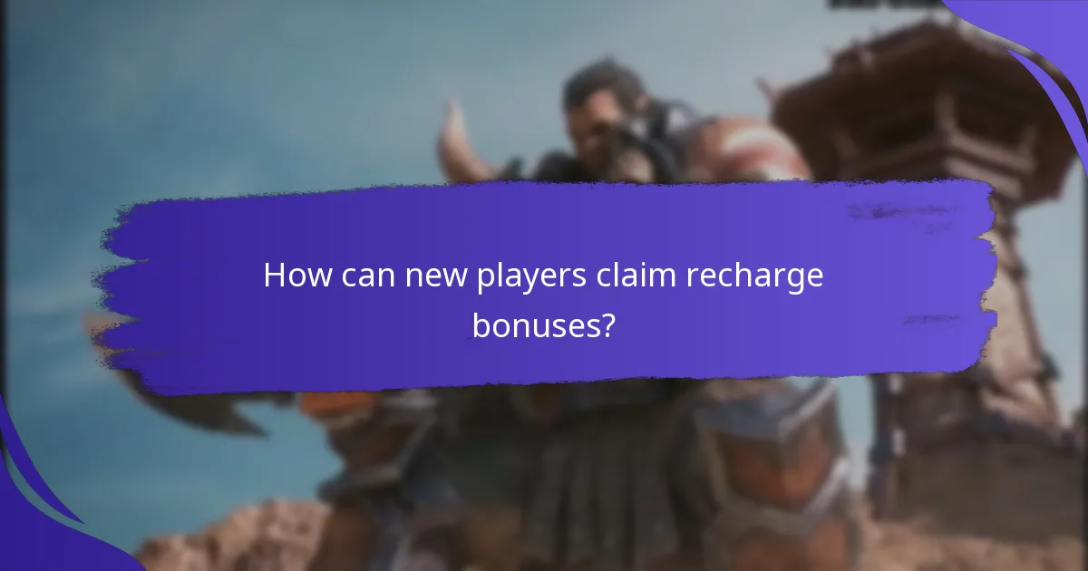 How can new players claim recharge bonuses?