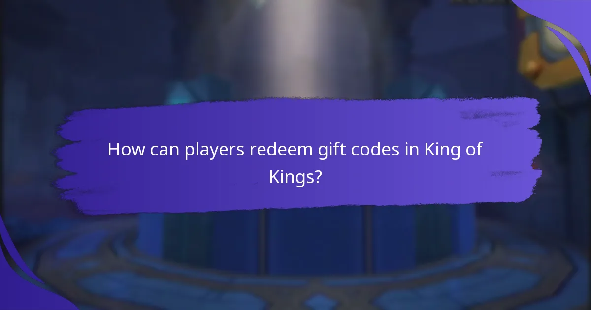 How can players redeem gift codes in King of Kings?