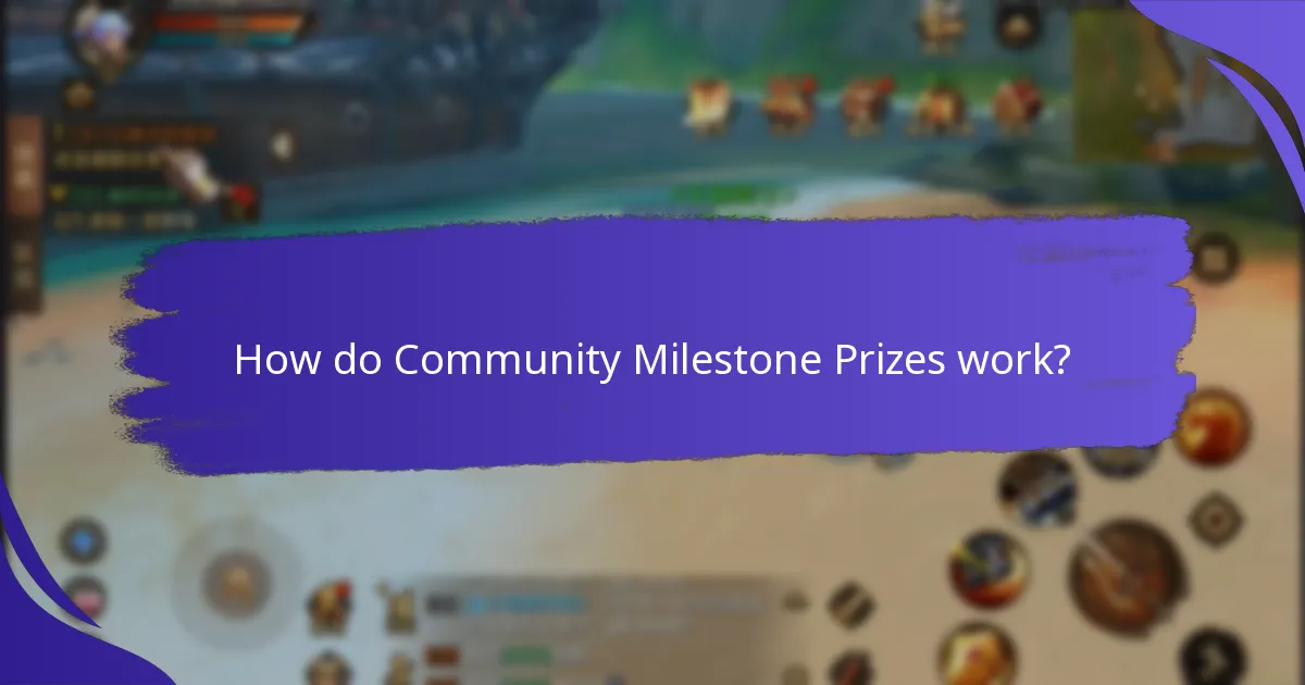 How do Community Milestone Prizes work?