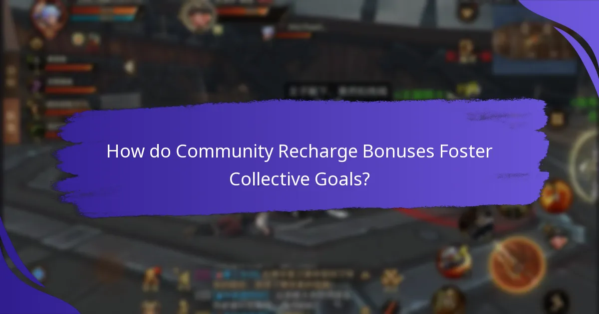 How do Community Recharge Bonuses Foster Collective Goals?
