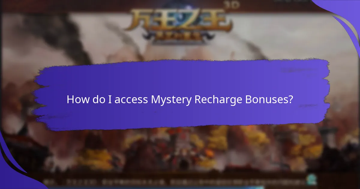 How do I access Mystery Recharge Bonuses?