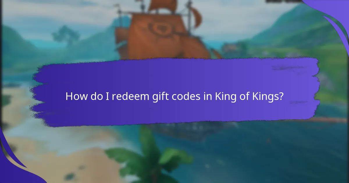 How do I redeem gift codes in King of Kings?