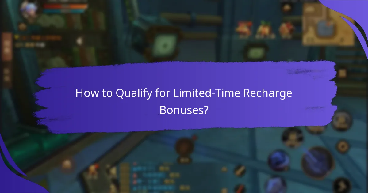 How to Qualify for Limited-Time Recharge Bonuses?