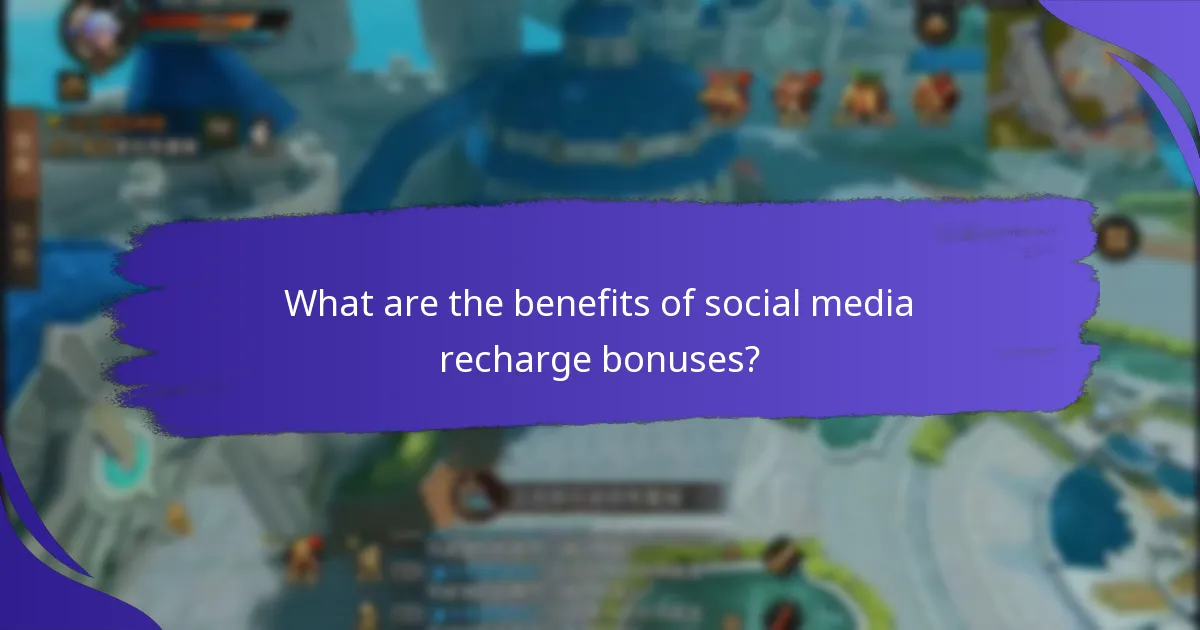 What are the benefits of social media recharge bonuses?