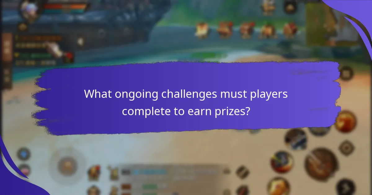What ongoing challenges must players complete to earn prizes?