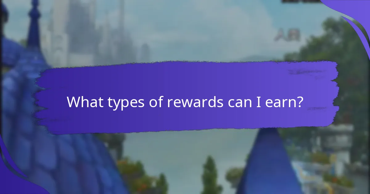 What types of rewards can I earn?