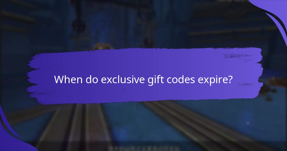 When do exclusive gift codes expire?