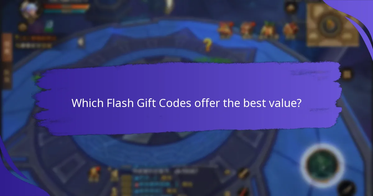 Which Flash Gift Codes offer the best value?