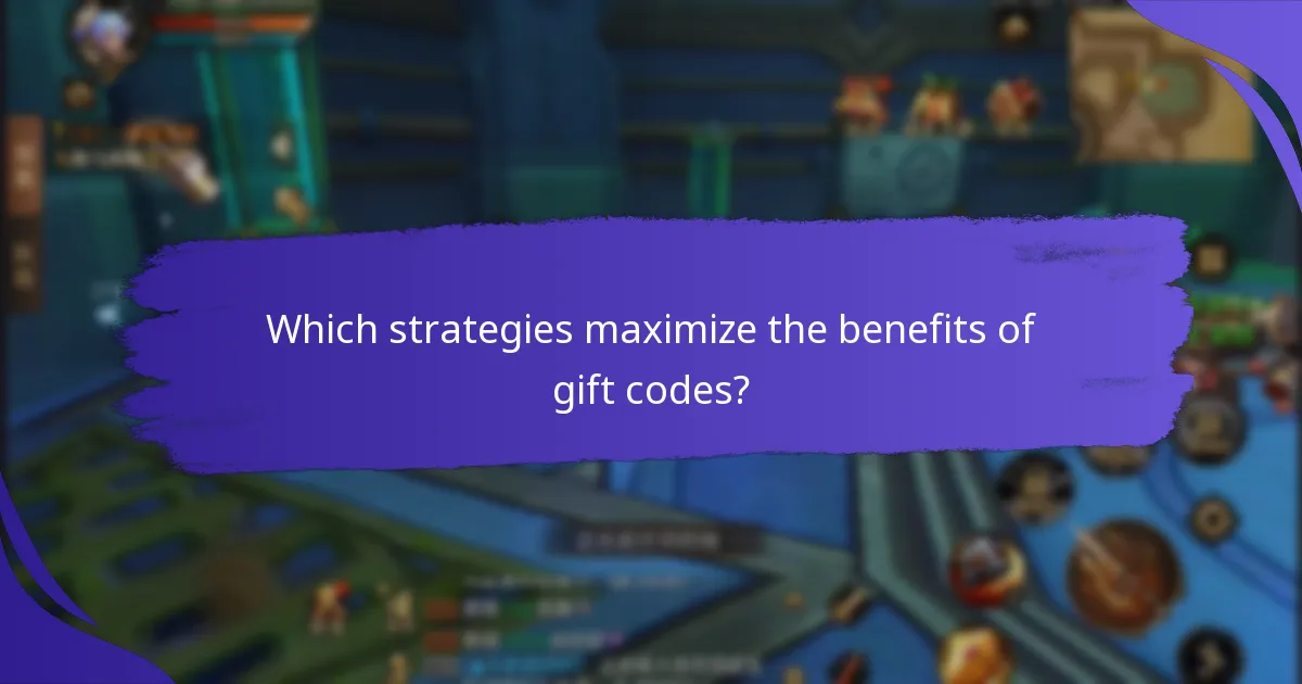 Which strategies maximize the benefits of gift codes?